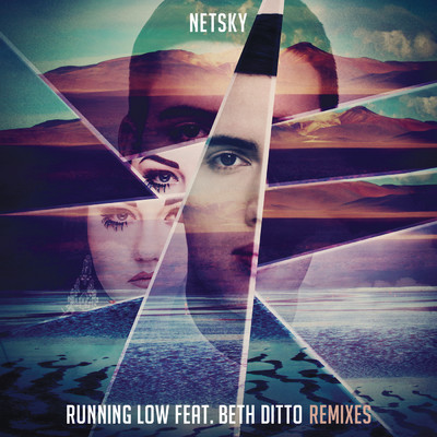 アルバム/Running Low (Remixes) feat.Beth Ditto/Netsky