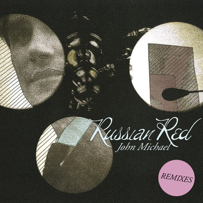 アルバム/John Michael (Remixes)/Russian Red