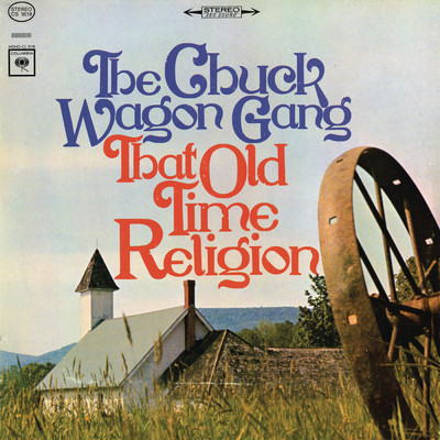 アルバム/That Old Time Religion/The Chuck Wagon Gang