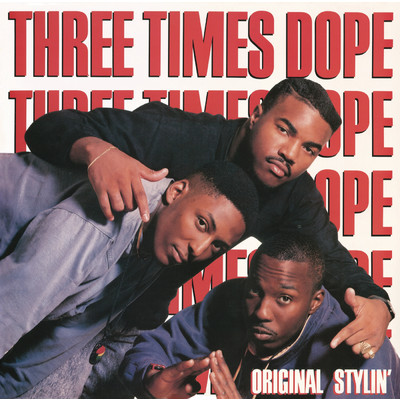 アルバム/Original Stylin'/Three Times Dope