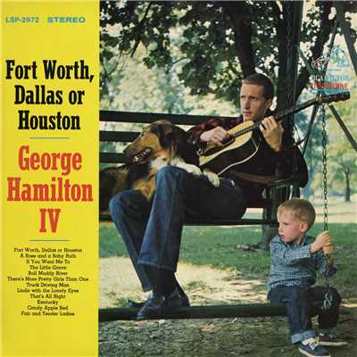 アルバム/Forth Worth, Dallas or Houston/George Hamilton IV