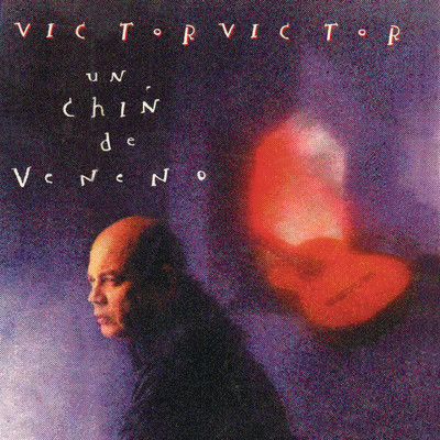 Un Chin de Veneno/Victor Victor
