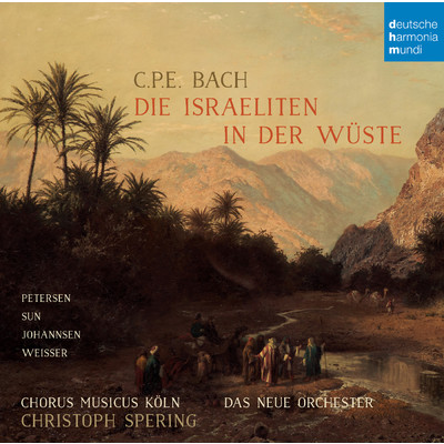 C.P.E. Bach: Die Israeliten in der Wuste/Christoph Spering