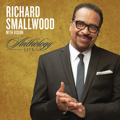 Anthology Live/Richard Smallwood