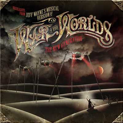 アルバム/Highlights from Jeff Wayne's Musical Version of The War of The Worlds - The New Generation/Jeff Wayne