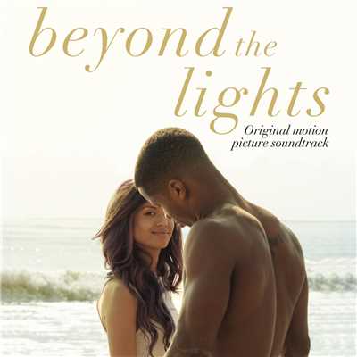 Beyond the Lights (Original Motion Picture Soundtrack)/Various Artists