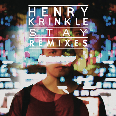 シングル/Stay (Zoo Station Remix)/Henry Krinkle