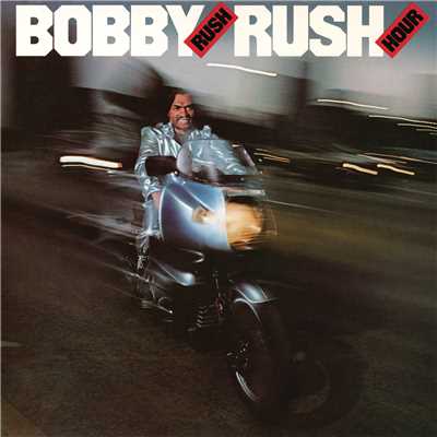 アルバム/Rush Hour/Bobby Rush