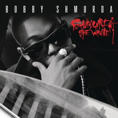 Shmurda She Wrote (Explicit)/Bobby Shmurda