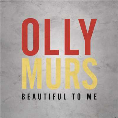 Beautiful to Me/Olly Murs