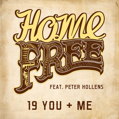 シングル/19 You + Me feat.Peter Hollens/Home Free