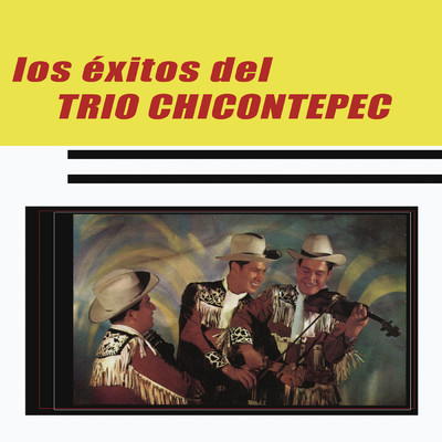 Los Exitos de Trio Chicontepec/Trio Chicontepec