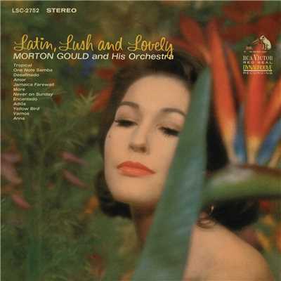 Latin, Lush & Lovely/Morton Gould and His Orchestra