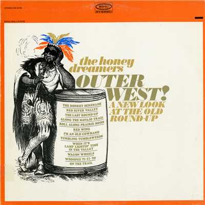 Outer West！ A New Look at the Old Round-Up/The Honey Dreamers