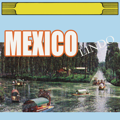 Mexico Lindo/Various Artists