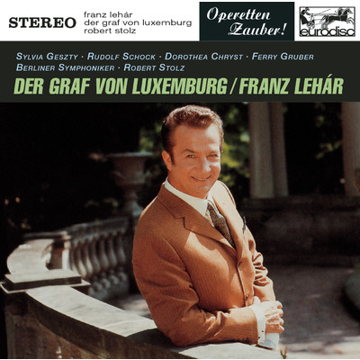 アルバム/Lehar: Der Graf von Luxemburg (Highlights)/Robert Stolz