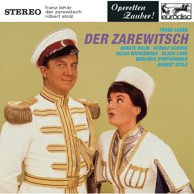 アルバム/Lehar: Der Zarewitsch (Highlights)/Robert Stolz