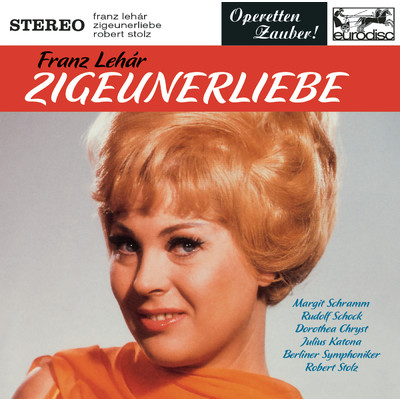 Zigeunerliebe: Hor' ich Cymbalklange/Margit Schramm／Robert Stolz