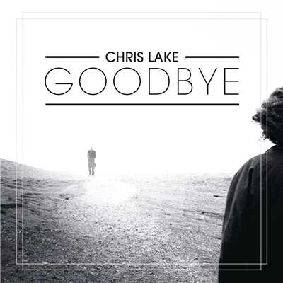 シングル/Goodbye (Radio Edit)/Chris Lake