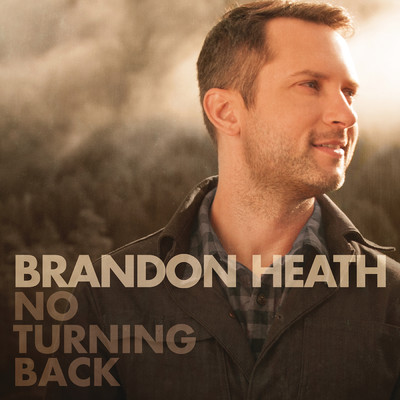 シングル/No Turning Back (feat. All Sons & Daughters) feat.All Sons & Daughters/Brandon Heath