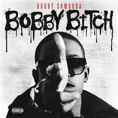 シングル/Bobby Bitch (Explicit)/Bobby Shmurda