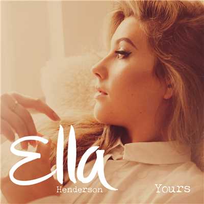 Yours (Wideboys Remix)/Ella Henderson