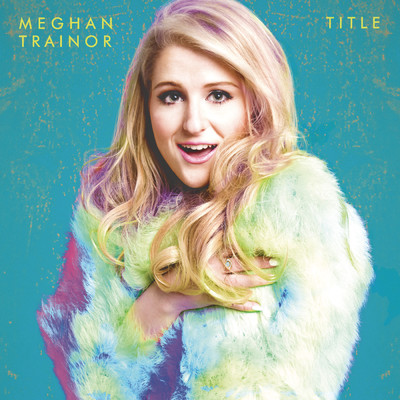 All About That Bass (Explicit)/Meghan Trainor
