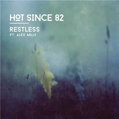 シングル/Restless/Hot Since 82