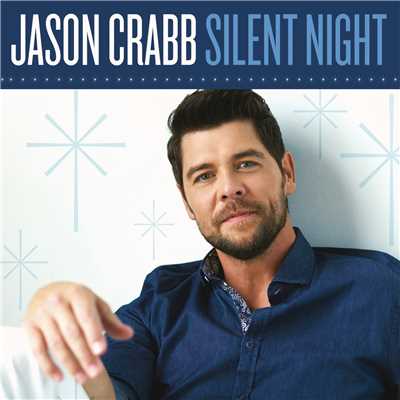 Silent Night (Christ Is Born)/Jason Crabb