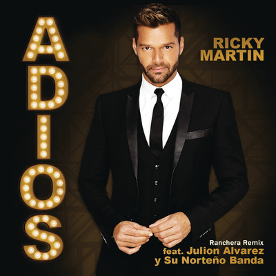 Adios (Ranchera Remix) feat.Julion Alvarez y Su Norteno Banda/Ricky Martin