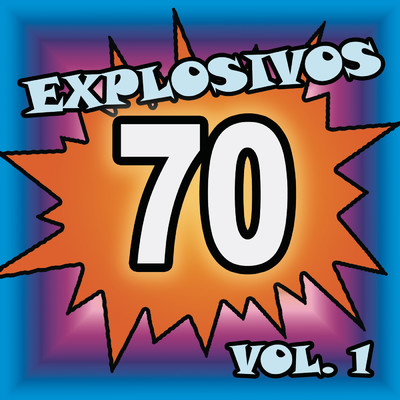 Explosivos 70, Vol. 1/Various Artists