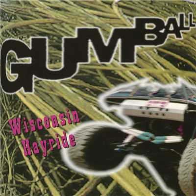 アルバム/Wisconsin Hayride - EP/Gumball