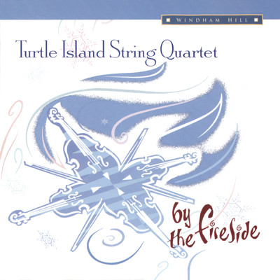 アルバム/By the Fireside/Turtle Island String Quartet