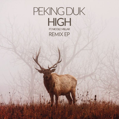 High (The Remix EP) feat.Nicole Millar/Peking Duk