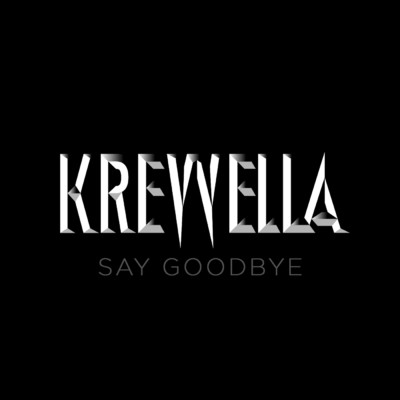 シングル/Say Goodbye (Explicit)/Krewella