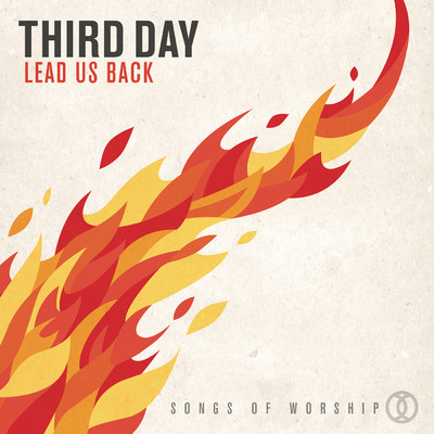 アルバム/Lead Us Back: Songs of Worship/Third Day