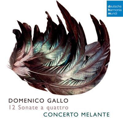 Domenico Gallo: 12 Sonate a quattro/Concerto Melante