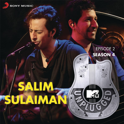 MTV Unplugged Season 4: Salim Sulaiman/Salim-Sulaiman