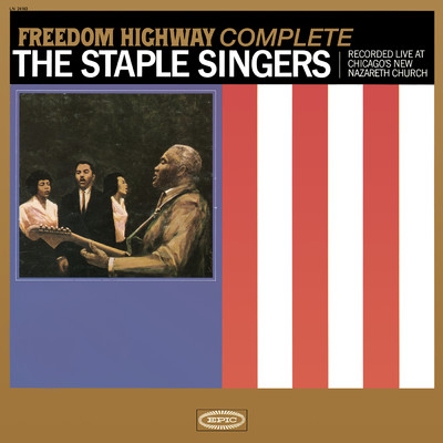 アルバム/Freedom Highway Complete - Recorded Live at Chicago's New Nazareth Church/The Staple Singers