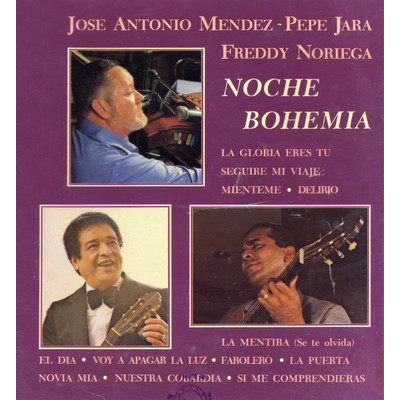 Jose Antonio Mendez／Pepe Jara／Freddy Noriega