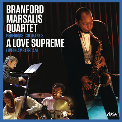 A Love Supreme, Pt. 4: Psalm/Branford Marsalis Quartet
