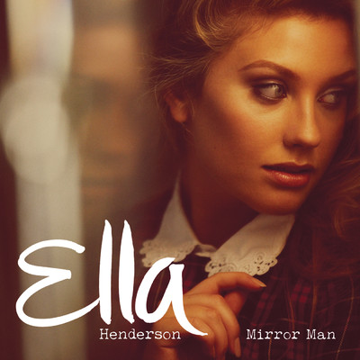 Mirror Man (Alex Adair Remix)/Ella Henderson