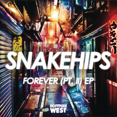 アルバム/Forever (Pt. II) - EP (Explicit)/Snakehips