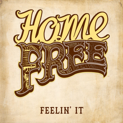 Feelin' It/Home Free