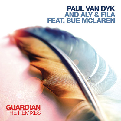 Guardian feat.Sue McLaren/Paul van Dyk／Aly & Fila