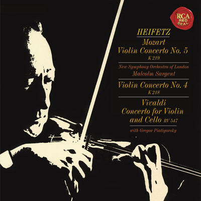 Mozart: Violin Concertos No. 4 in D Major, K. 218 & No. 5 in A Major, K. 219 ”Turkish” - Vivaldi: Concerto for Violin and Cello in B-Flat Major, RV 547 ((Heifetz Remastered))/Jascha Heifetz