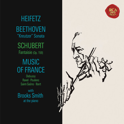 Beethoven: Sonata No. 9 in A Major, Op. 47 ”Kreutzer” - Schubert: Fantasie in C Major, D. 934 - Debussy: Chansons de Bilitis & Children's Corner - Ravel: Valses nobles et sentimentales - Poulenc: Mouvements perpetuels ((Heifetz Remastered))/Jascha Heifetz