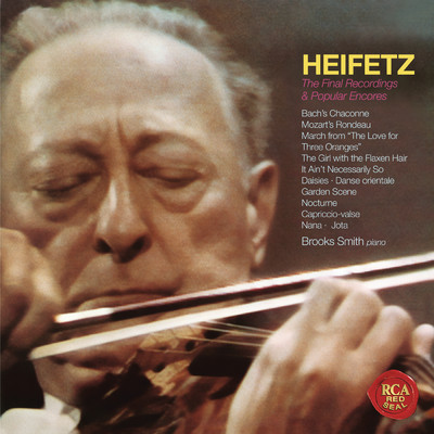 Heifetz off the Record (Narration by Jascha Heifetz, Rehersal & Excerpts of Korngold's Garden Scene) (Remastered)/Jascha Heifetz／Brooks Smith