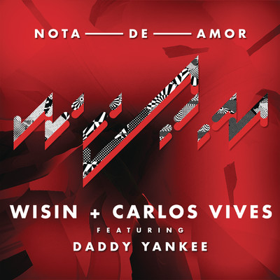 シングル/Nota de Amor feat.Daddy Yankee/Wisin／Carlos Vives