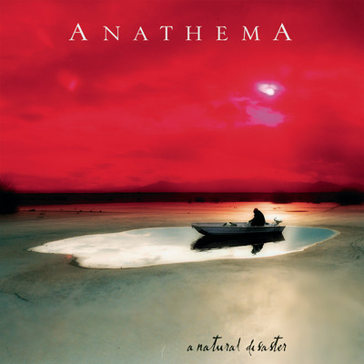A Natural Disaster (Remastered)/Anathema